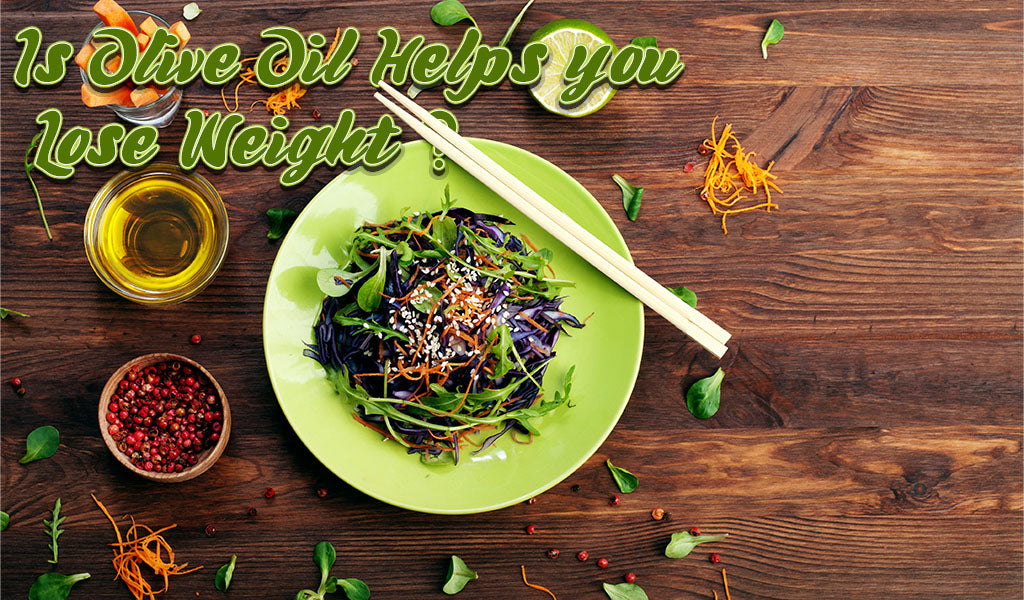 Does Olive Oil Help you Lose Weight?