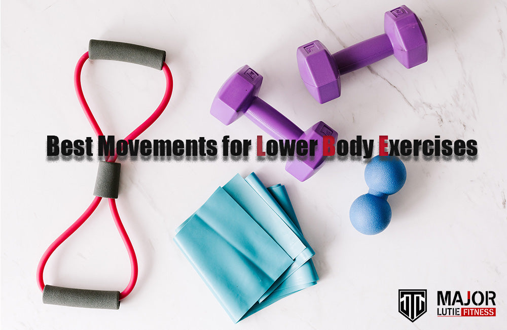 Best Movements for Lower Body Exercises
