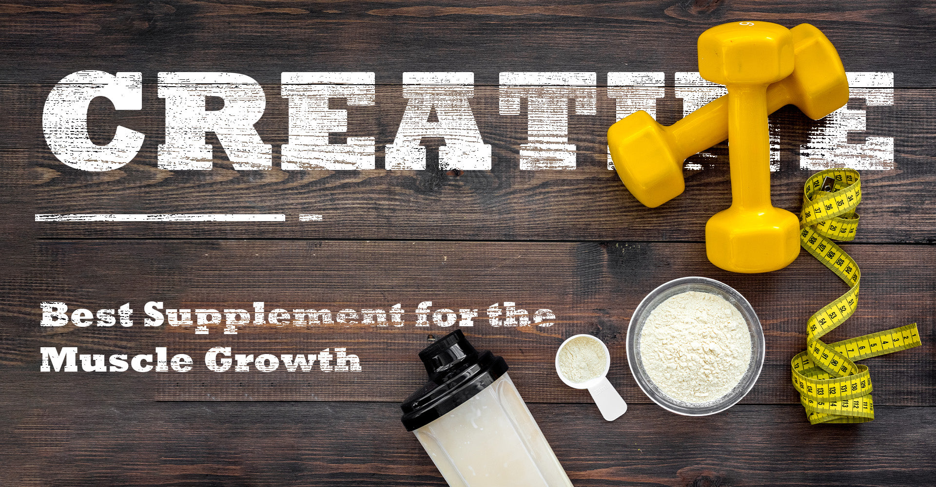 Creatine: Best Supplement for the Muscle Growth