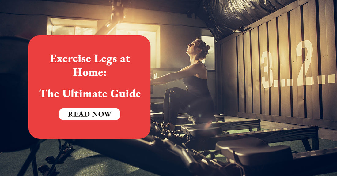 Exercise Legs at Home The Ultimate Guide