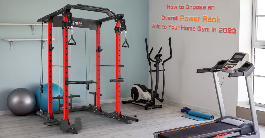 How to Choose an Overall Power Rack Add to Your Home Gym in 2023