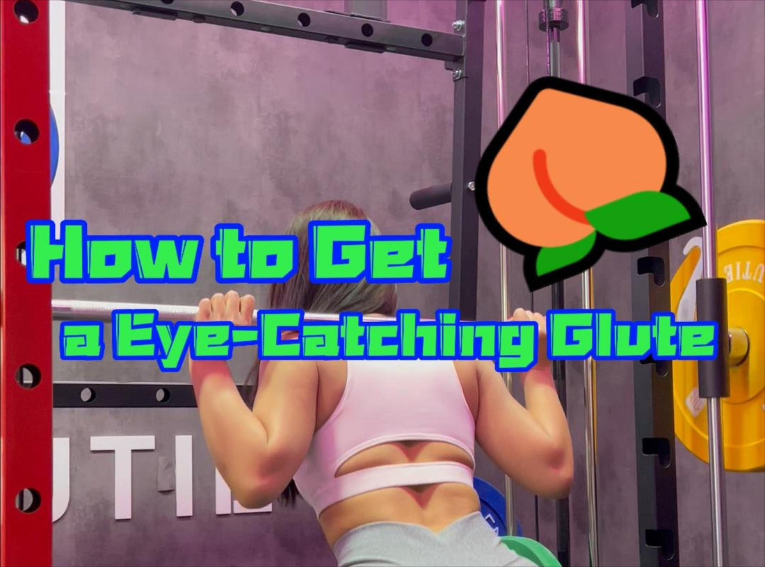 How to Get a Eye-Catching Glute 