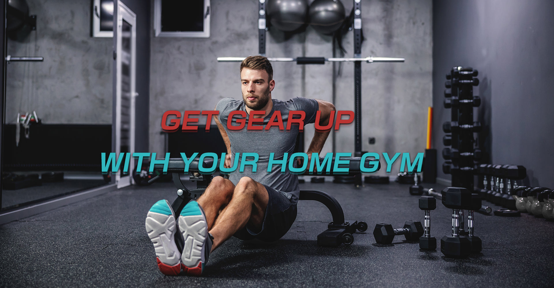 New Release! Get Gear Up With Your Home Gym