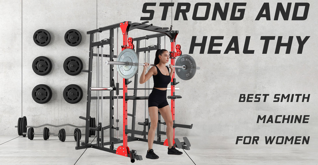 Strong and Healthy: Best Smith Machine for Women