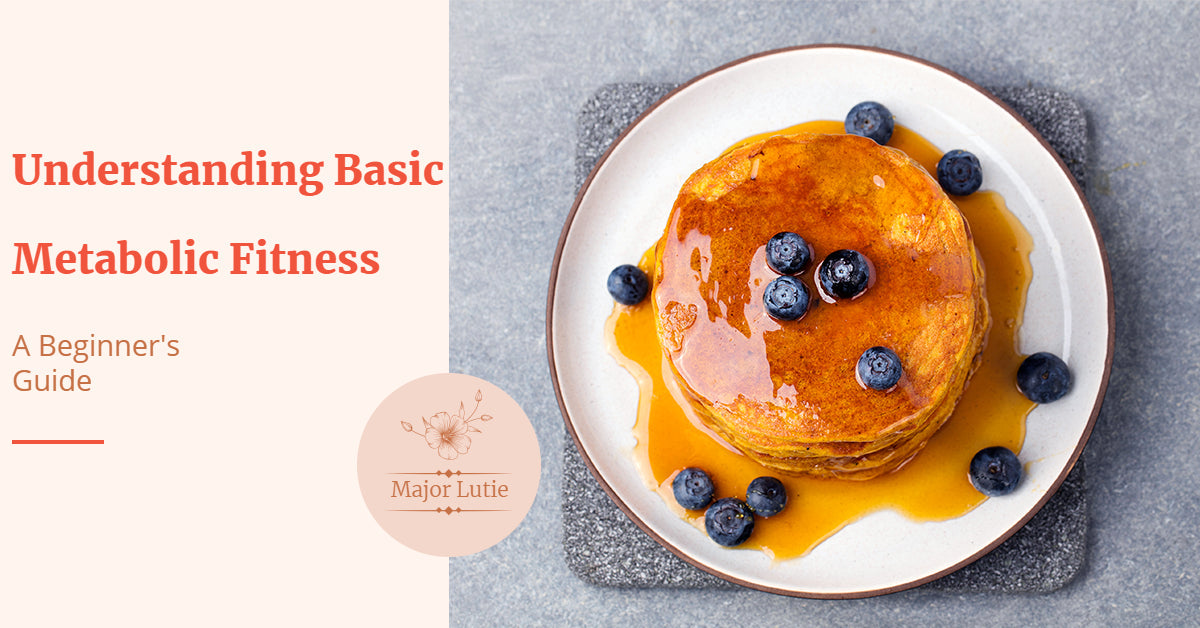 Understanding Basic Metabolic Fitness: A Beginner's Guide