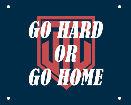 Go Hard or Go Home Gym Flag